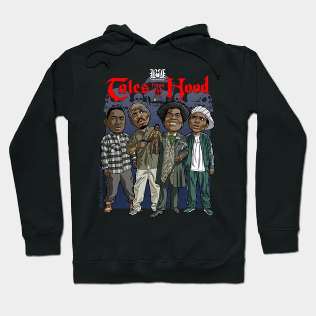 Tales from the hood Hoodie by BaileyBrothaz